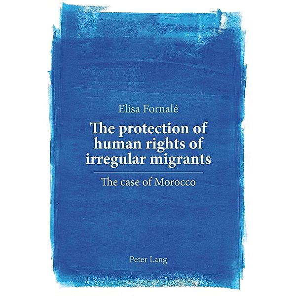 protection of human rights of irregular migrants, Elisa Fornale