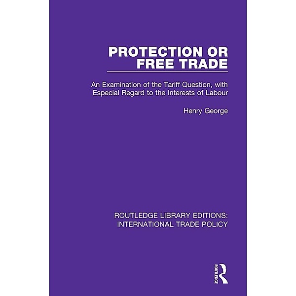 Protection or Free Trade, Henry George