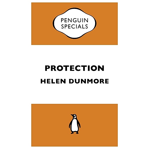 Protection / Penguin Specials, Helen Dunmore
