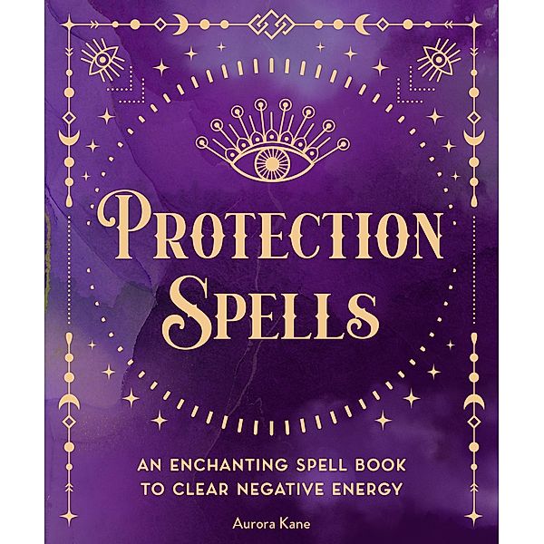 Protection Spells / Pocket Spell Books, Aurora Kane