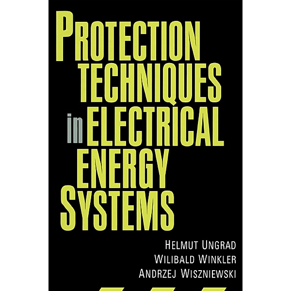 Protection Techniques in Electrical Energy Systems, Ungrad