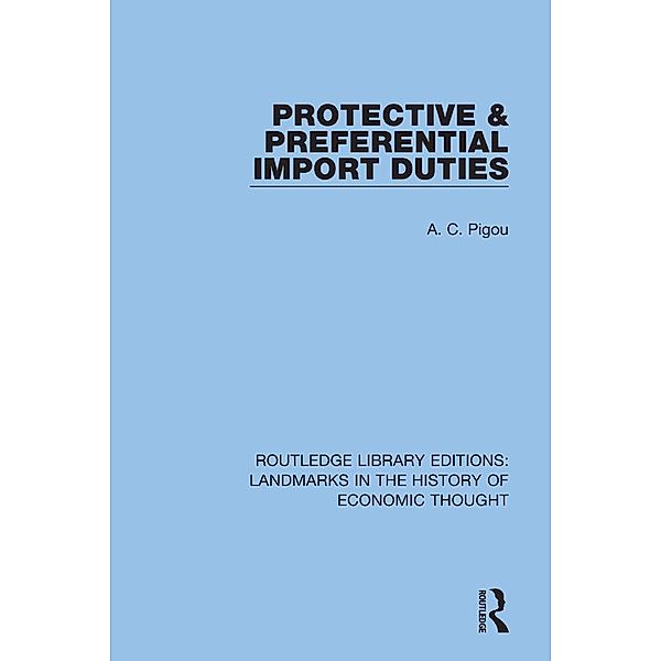 Protective and Preferential Import Duties, A. C. Pigou