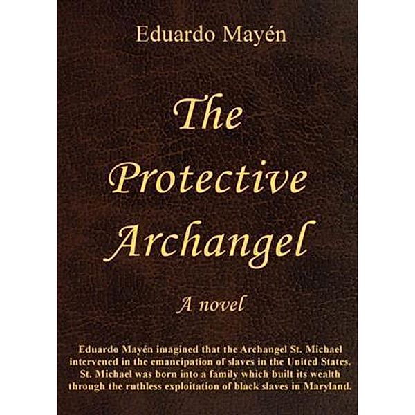 Protective Archangel, Eduardo Mayen