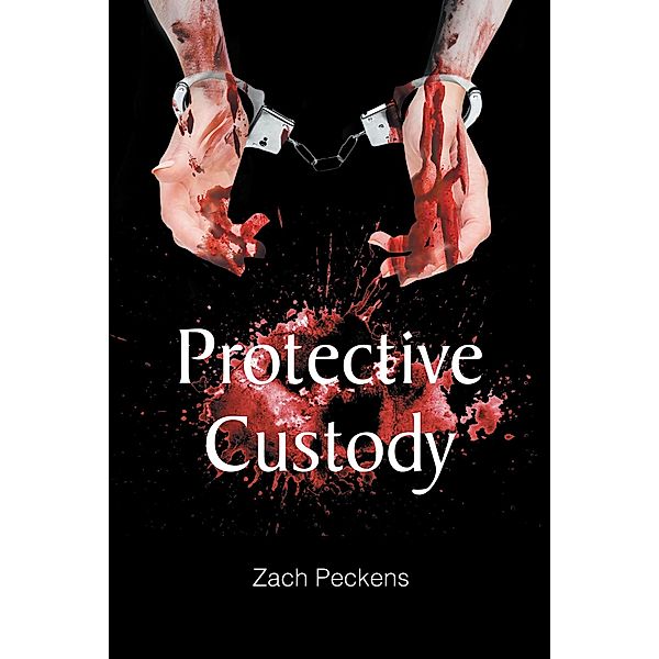 Protective Custody, Zach Peckens