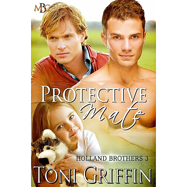 Protective Mate (Holland Brothers, #3), Toni Griffin
