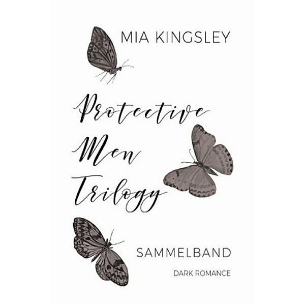 Protective Men Trilogy, Mia Kingsley