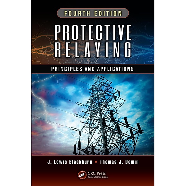 Protective Relaying, J. Lewis Blackburn, Thomas J. Domin