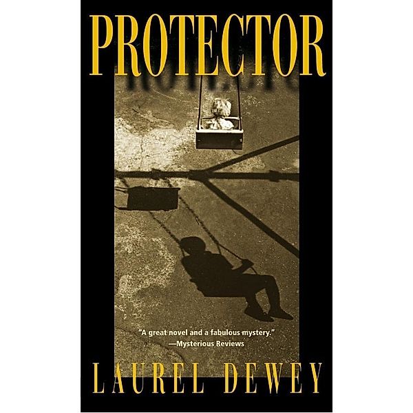 Protector, Laurel Dewey