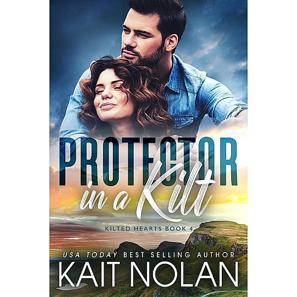 Protector in a Kilt (Kilted Hearts, #4) / Kilted Hearts, Kait Nolan