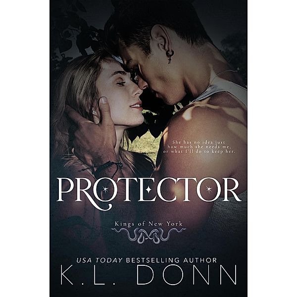 Protector: Kings of New York 1 (Kings of the Underworld, #2) / Kings of the Underworld, Kl Donn