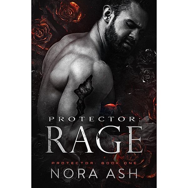 Protector: Rage / Protector, Nora Ash