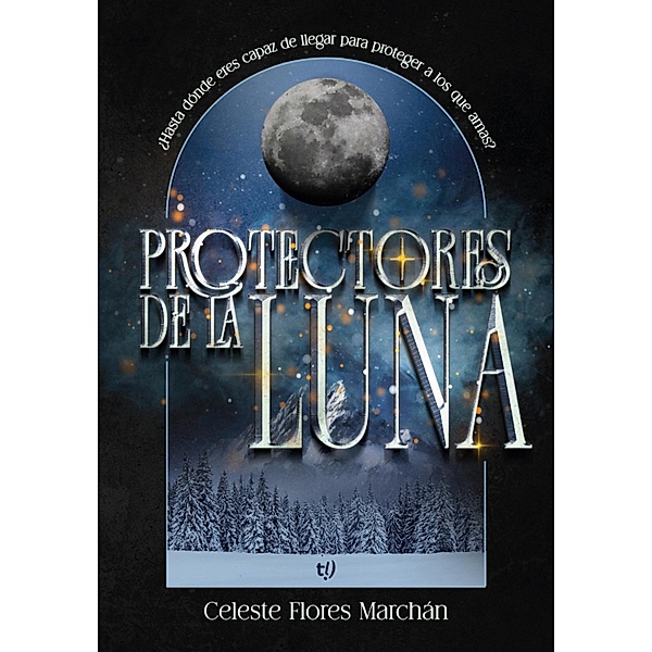 Protectores de la luna, Celeste Flores Marchán