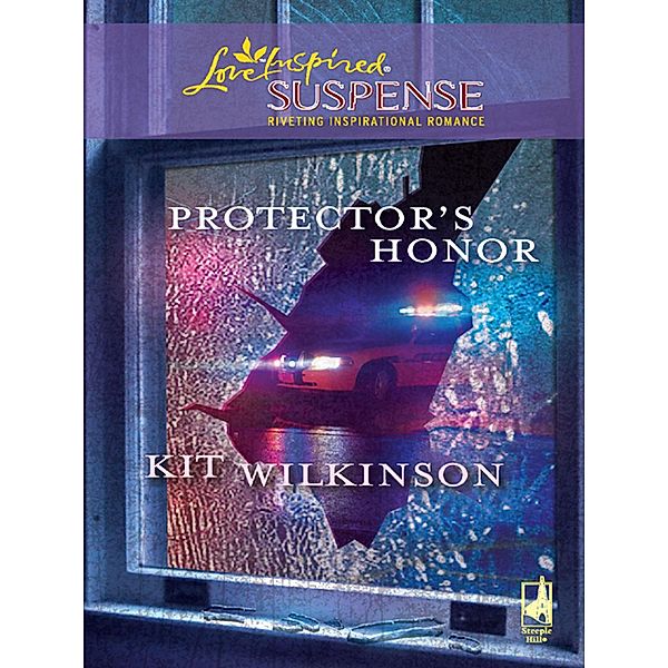 Protector's Honor (Mills & Boon Love Inspired) / Mills & Boon Love Inspired, Kit Wilkinson