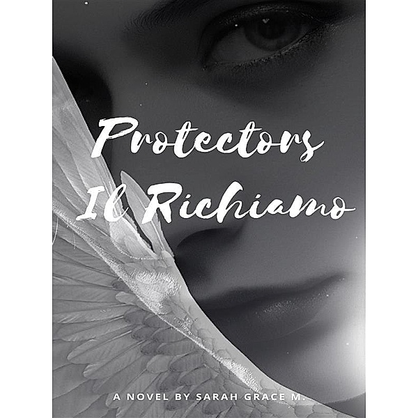 Protectors: Il Richiamo, Sarah Grace M.