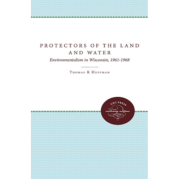 Protectors of the Land and Water, Thomas R. Huffman