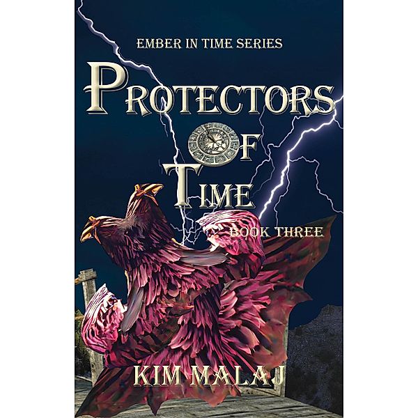 Protectors of Time (Ember in Time, #3) / Ember in Time, Kim Malaj