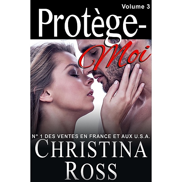 Protège-Moi: Protège-Moi: Volume Trois, Christina Ross