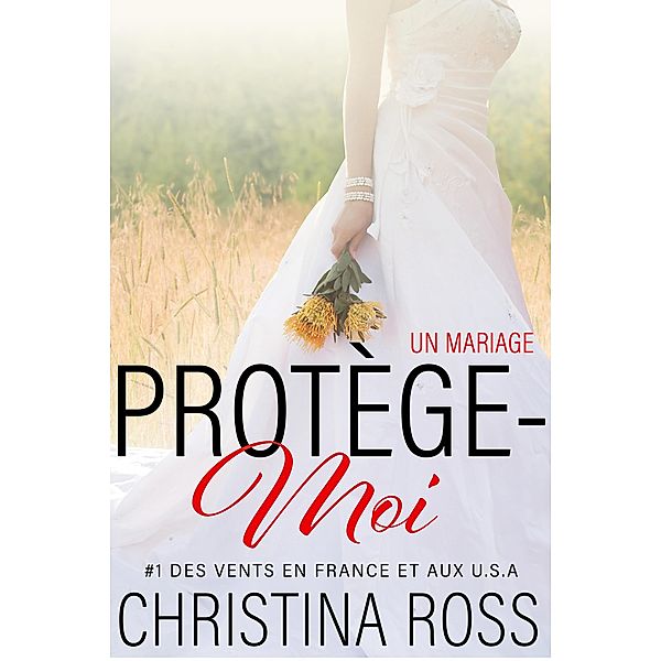 Protège-Moi : Un Mariage / Protège-Moi, Christina Ross