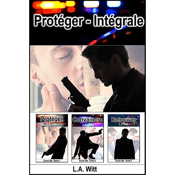 Protéger - Intégrale / Protéger, L. A. Witt