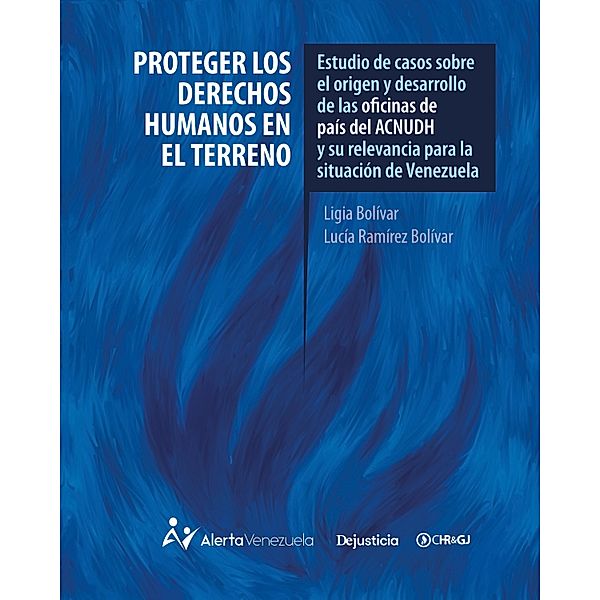 Proteger los derechos humanos en el terreno / Anfibia, Ligia Bolívar, Lucía Ramírez