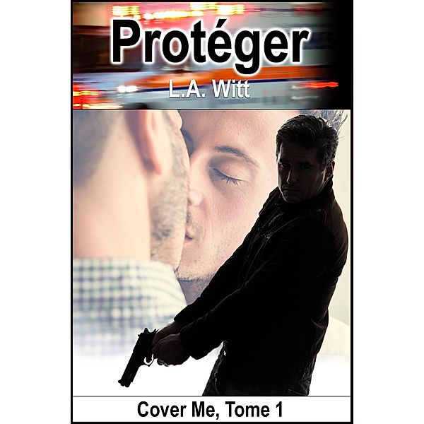 Protéger / Protéger, L. A. Witt