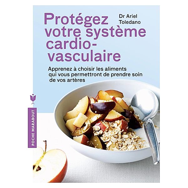 Protégez votre système cardio-vasculaire / Poche, Ariel Toledano