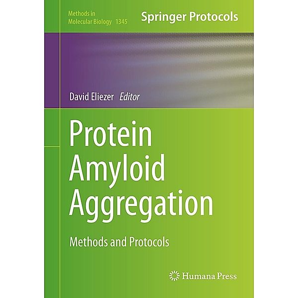 Protein Amyloid Aggregation / Methods in Molecular Biology Bd.1345