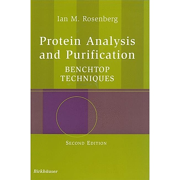 Protein Analysis and Purification, Ian M. Rosenberg