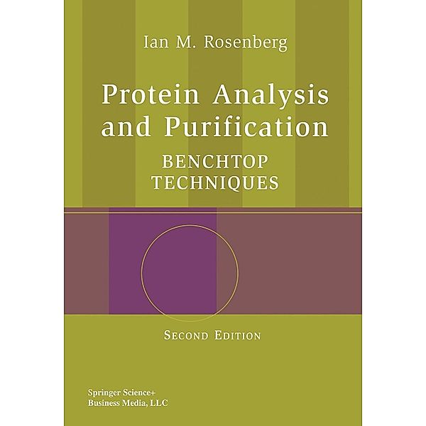 Protein Analysis and Purification, Ian M. Rosenberg