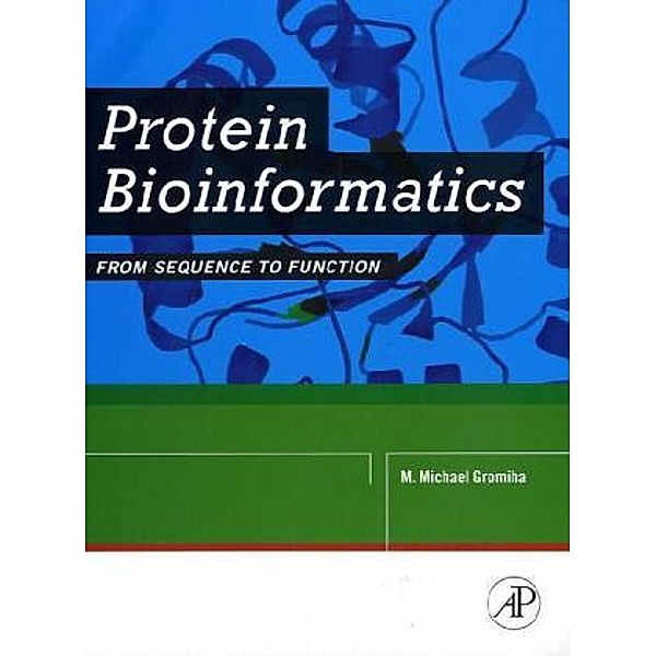 Protein Bioinformatics, M. Michael Gromiha