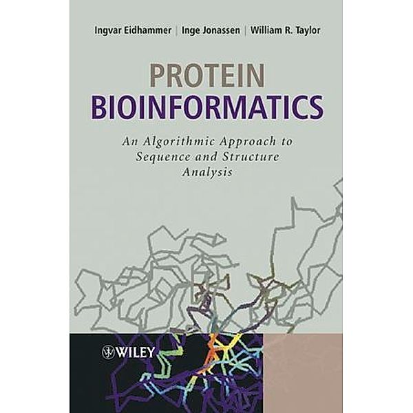 Protein Bioinformatics, Ingvar Eidhammer, Inge Jonassen, William R. Taylor