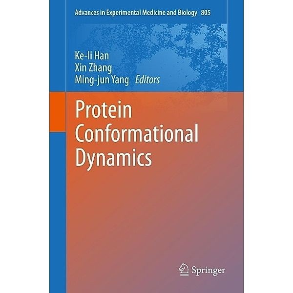 Protein Conformational Dynamics / Advances in Experimental Medicine and Biology Bd.805