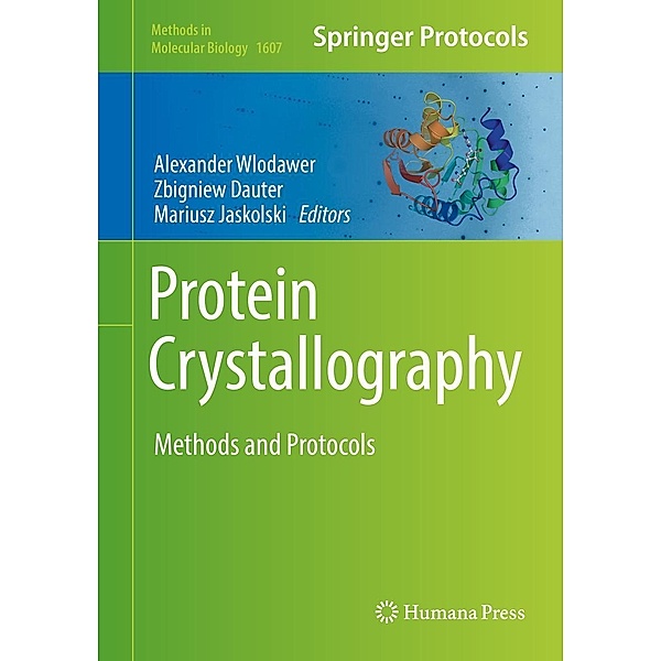 Protein Crystallography / Methods in Molecular Biology Bd.1607