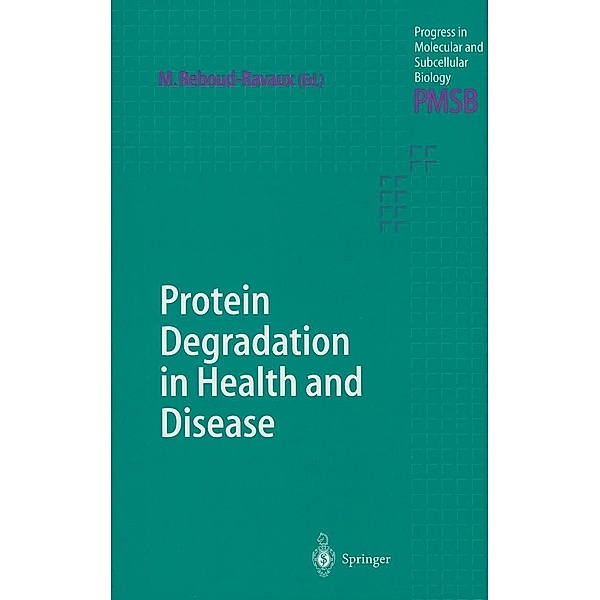 Protein Degradation in Health and Disease / Progress in Molecular and Subcellular Biology Bd.29