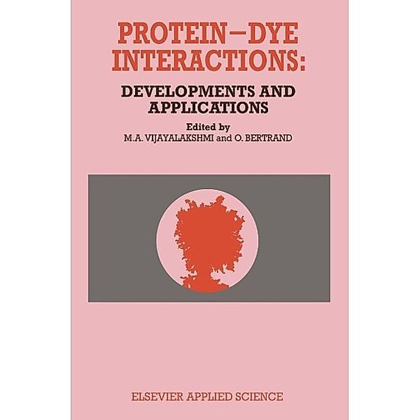 Protein-Dye Interactions: Developments and Applications