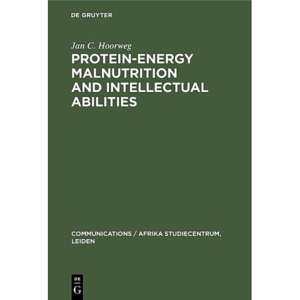 Protein-energy malnutrition and intellectual abilities, Jan C. Hoorweg