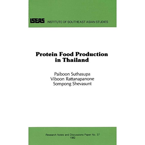 Protein Food Production in Thailand, Paiboon Suthasupa, Viboon Rattanapanone, Sompong Shevasunt