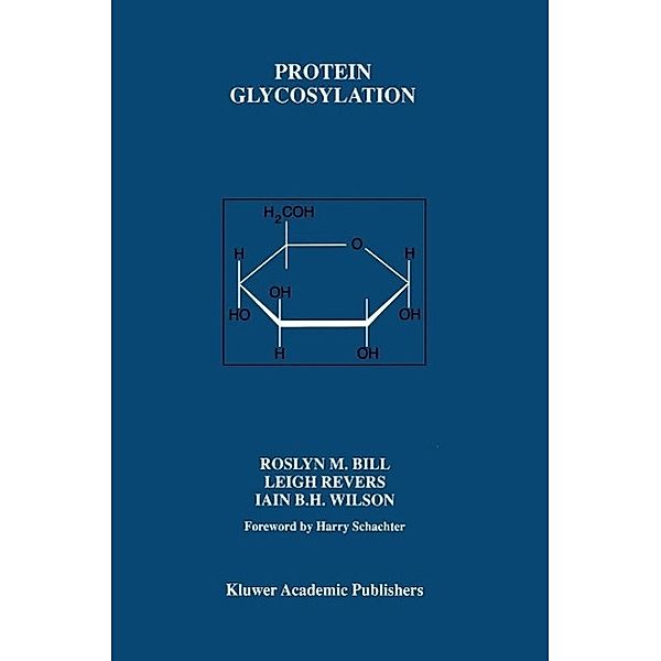 Protein Glycosylation, Roslyn M. Bill, Leigh Revers, Iain B. H. Wilson