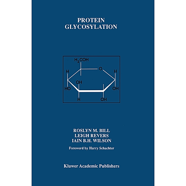 Protein Glycosylation, Roslyn M. Bill, Leigh Revers, Iain B.H. Wilson