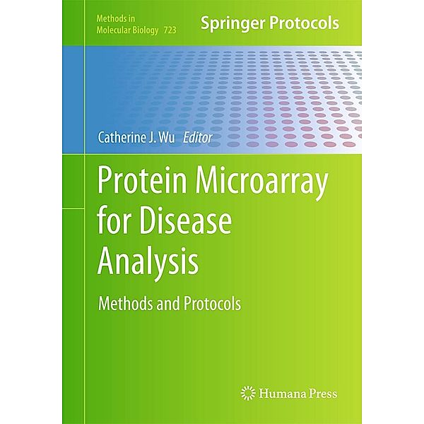 Protein Microarray for Disease Analysis / Methods in Molecular Biology Bd.723