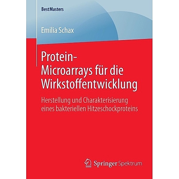Protein-Microarrays für die Wirkstoffentwicklung / BestMasters, Emilia Schax