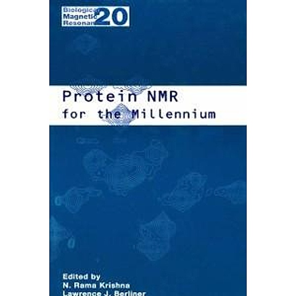 Protein NMR for the Millennium / Biological Magnetic Resonance Bd.20