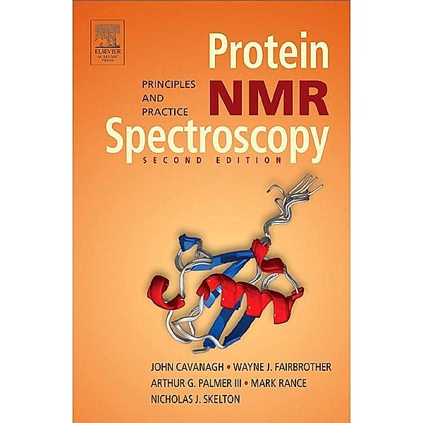 Protein NMR Spectroscopy, John Cavanagh, Wayne J. Fairbrother, Iii Arthur G. Palmer, Nicholas J. Skelton