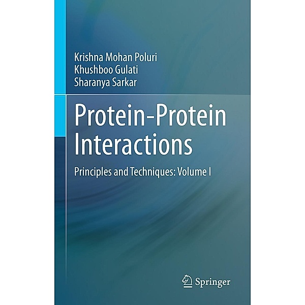 Protein-Protein Interactions, Krishna Mohan Poluri, Khushboo Gulati, Sharanya Sarkar
