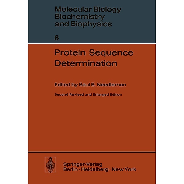 Protein Sequence Determination / Molecular Biology, Biochemistry and Biophysics Molekularbiologie, Biochemie und Biophysik Bd.8