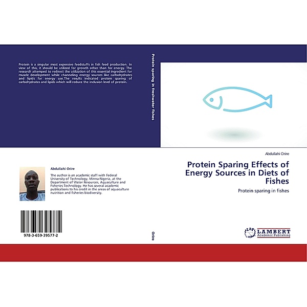 Protein Sparing Effects of Energy Sources in Diets of Fishes, Abdullahi Orire