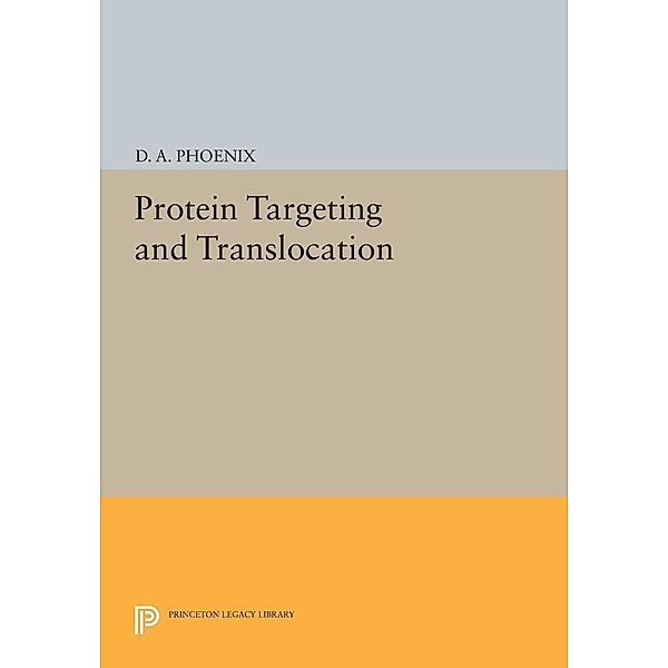 Protein Targeting and Translocation / Princeton Legacy Library Bd.79