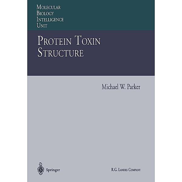 Protein Toxin Structure / Molecular Biology Intelligence Unit