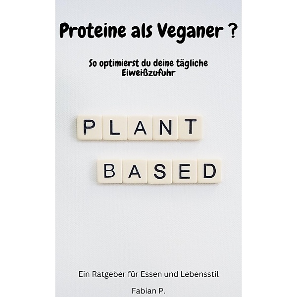 Proteine als Veganer, Fabian P.