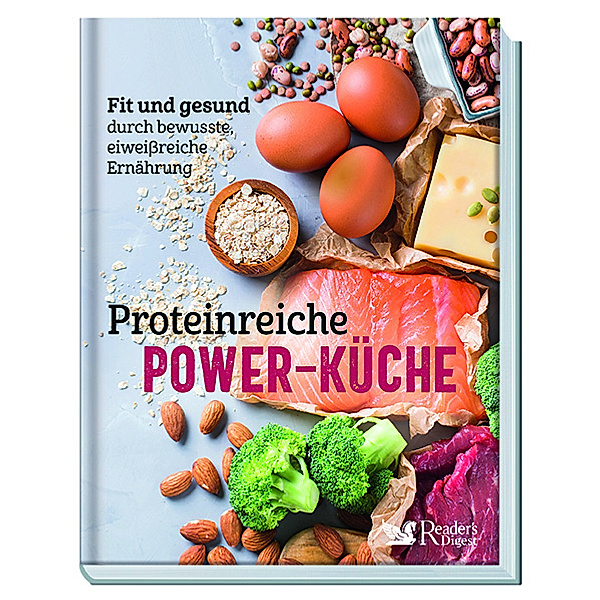 Proteinreiche Power-Küche, Reader's Digest: Verlag Das Beste GmbH
